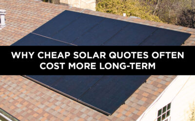 Why Cheap Solar Quotes Often Cost More Long-Term